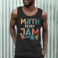 Math Is My Jam School Mathematics Women Men Math Teacher Men Tank Top, novelty gifts, funny gifts Math Is My Jam School Mathematics Women Men Math Teacher Men Tank Top, novelty gifts, funny gifts