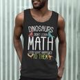 Math Teacher Dinosaurs Didn't Learn Math Mathematics Men Tank Top, novelty gifts, funny gifts Math Teacher Dinosaurs Didn't Learn Math Mathematics Men Tank Top, novelty gifts, funny gifts
