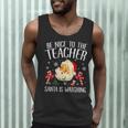 Be Nice To The Teacher Santa Is Watching School Christmas Men Tank Top, novelty gifts, funny gifts Be Nice To The Teacher Santa Is Watching School Christmas Men Tank Top, novelty gifts, funny gifts