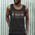 PE Teacher Vintage Retro Groovy Physical Education Teacher Men Tank Top, novelty gifts, funny gifts PE Teacher Vintage Retro Groovy Physical Education Teacher Men Tank Top, novelty gifts, funny gifts