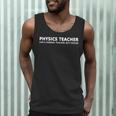 Physics Teacher Physics Teacher For Men Women Girls Kids Men Tank Top, novelty gifts, funny gifts Physics Teacher Physics Teacher For Men Women Girls Kids Men Tank Top, novelty gifts, funny gifts