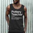 Pottery Teacher Definition Normal Only Cooler Ceramics Men Tank Top, novelty gifts, funny gifts Pottery Teacher Definition Normal Only Cooler Ceramics Men Tank Top, novelty gifts, funny gifts