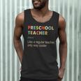 Preschool Teacher Kindergarten Teacher Definition Men Tank Top, novelty gifts, funny gifts Preschool Teacher Kindergarten Teacher Definition Men Tank Top, novelty gifts, funny gifts