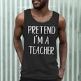 Pretend I'm A Teacher Costume Halloween Easy Adult Kid Men Tank Top, novelty gifts, funny gifts