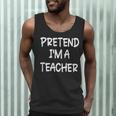 Pretend I'm a Teacher Lazy Last Minute Halloween Costume Men Tank Top, novelty gifts, funny gifts Pretend I'm a Teacher Lazy Last Minute Halloween Costume Men Tank Top, novelty gifts, funny gifts