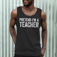Pretend I'm A Teacher Shirt Adult Kids Men Women Costume Men Tank Top, novelty gifts, funny gifts Pretend I'm A Teacher Shirt Adult Kids Men Women Costume Men Tank Top, novelty gifts, funny gifts