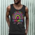 Rainbow I Believe In You Teacher Testing Day Men Tank Top, novelty gifts, funny gifts