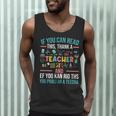 If You Can Read This Thank A Teacher Teacher Men Tank Top, novelty gifts, funny gifts If You Can Read This Thank A Teacher Teacher Men Tank Top, novelty gifts, funny gifts