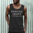 Reading Squad I'Ll Be There For You Reading Lover Teacher Men Tank Top, novelty gifts, funny gifts Reading Squad I'Ll Be There For You Reading Lover Teacher Men Tank Top, novelty gifts, funny gifts