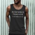 Resource Teacher I'Ll Be There For You Resource Squad Team Men Tank Top, novelty gifts, funny gifts Resource Teacher I'Ll Be There For You Resource Squad Team Men Tank Top, novelty gifts, funny gifts