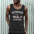 Retirement Is Music To My Ears Retired Music Teacher Men Tank Top, novelty gifts, funny gifts Retirement Is Music To My Ears Retired Music Teacher Men Tank Top, novelty gifts, funny gifts
