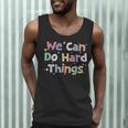 Retro We Can Do Hard-Things Teacher Back To School Men Tank Top, novelty gifts, funny gifts Retro We Can Do Hard-Things Teacher Back To School Men Tank Top, novelty gifts, funny gifts