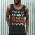 This Is My Scary Math Teacher Costume For Halloween Men Tank Top, novelty gifts, funny gifts