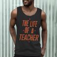 School Teachers Day The Life Of A Teacher Teaching Men Tank Top, novelty gifts, funny gifts School Teachers Day The Life Of A Teacher Teaching Men Tank Top, novelty gifts, funny gifts