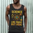 Science Like Magic But Real Nerdy Teacher Men Tank Top, novelty gifts, funny gifts