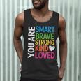 You Are SMART BRAVE STRONG KIND LOVED MOTIVATION TEACHER KID Men Tank Top, novelty gifts, funny gifts You Are SMART BRAVE STRONG KIND LOVED MOTIVATION TEACHER KID Men Tank Top, novelty gifts, funny gifts