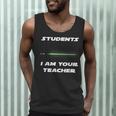 Students I Am Your Teacher T-Shirt Men Tank Top, novelty gifts, funny gifts