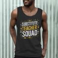 Substitute Teacher Squad Sub Teacher Substitute Teaching Men Tank Top, novelty gifts, funny gifts