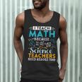 I Teach Math Because Science Teachers Need Heroes Too Men Tank Top, novelty gifts, funny gifts I Teach Math Because Science Teachers Need Heroes Too Men Tank Top, novelty gifts, funny gifts