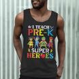 I Teach Pre-K Superheroes Students Teacher Back To School Men Tank Top, novelty gifts, funny gifts