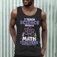 I Teach Science Because Math Teachers Need Heroes Too Men Tank Top, novelty gifts, funny gifts I Teach Science Because Math Teachers Need Heroes Too Men Tank Top, novelty gifts, funny gifts