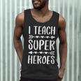 I Teach Superheroes Shirt Men Women School Teacher Men Tank Top, novelty gifts, funny gifts I Teach Superheroes Shirt Men Women School Teacher Men Tank Top, novelty gifts, funny gifts
