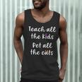 Teacher Cat Lover Mom Teach All The Kids Pet All The Cats Men Tank Top, novelty gifts, funny gifts