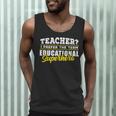 Teacher Educational Superhero School Teachers Men Tank Top, novelty gifts, funny gifts