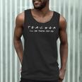 Teacher Friends Shirt For Teachers Men Tank Top, novelty gifts, funny gifts