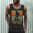 A Teacher Like Me Is Hard To Find Bigfoot Teacher Men Tank Top, novelty gifts, funny gifts