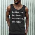 Teacher Motivator Believer Innovator Educator Men Tank Top, novelty gifts, funny gifts