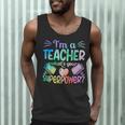 Im A Teacher Whats Your Superpower Teaching Professional Men Tank Top, novelty gifts, funny gifts Im A Teacher Whats Your Superpower Teaching Professional Men Tank Top, novelty gifts, funny gifts