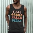 Teacher Y'All Gonna Learn Today First Day Of School Teachers Men Tank Top, novelty gifts, funny gifts Teacher Y'All Gonna Learn Today First Day Of School Teachers Men Tank Top, novelty gifts, funny gifts