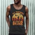 All Teachers Love Brains Teachers Halloween Teacher Men Tank Top, novelty gifts, funny gifts All Teachers Love Brains Teachers Halloween Teacher Men Tank Top, novelty gifts, funny gifts