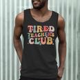 Tired Teachers Club Groovy Teachers Back To School Tee Men Tank Top, novelty gifts, funny gifts Tired Teachers Club Groovy Teachers Back To School Tee Men Tank Top, novelty gifts, funny gifts