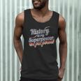History Is My Superpower History Teacher Shirt T-Shirt Men Tank Top, novelty gifts, funny gifts