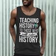 History Teacher Appreciation History Teaching Men Tank Top, novelty gifts, funny gifts History Teacher Appreciation History Teaching Men Tank Top, novelty gifts, funny gifts