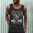 I Have Two Titles Teacher And Mom I Rock Them Both Floral Men Tank Top, novelty gifts, funny gifts