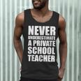 Never Underestimate A Private School Teacher Back To School Men Tank Top, novelty gifts, funny gifts Never Underestimate A Private School Teacher Back To School Men Tank Top, novelty gifts, funny gifts