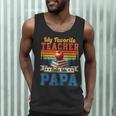 Vintage Retro My Favorite Teacher Calls Me Papa Father's Day Men Tank Top, novelty gifts, funny gifts Vintage Retro My Favorite Teacher Calls Me Papa Father's Day Men Tank Top, novelty gifts, funny gifts