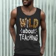 Wild About Teaching Teacher Student First Day Of School Men Tank Top, novelty gifts, funny gifts Wild About Teaching Teacher Student First Day Of School Men Tank Top, novelty gifts, funny gifts