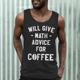Will Give Math Advice For Coffee Mathematics Teacher Men Tank Top, novelty gifts, funny gifts Will Give Math Advice For Coffee Mathematics Teacher Men Tank Top, novelty gifts, funny gifts