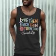 Women Teach Them Love Them Return Them Specials Teacher Life Men Tank Top, novelty gifts, funny gifts Women Teach Them Love Them Return Them Specials Teacher Life Men Tank Top, novelty gifts, funny gifts
