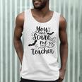 You Can't Scare Me I'm a Teacher Men Tank Top, novelty gifts, funny gifts You Can't Scare Me I'm a Teacher Men Tank Top, novelty gifts, funny gifts