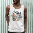 Coffee Gives Me Teacher Power Teacher Elementary Women Men Tank Top, novelty gifts, funny gifts