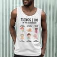 Daycare Preschool Infant Teacher Thing I Do In The Classroom Men Tank Top, novelty gifts, funny gifts