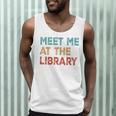 Meet Me At The Library For Teachers And School Librarians Men Tank Top, novelty gifts, funny gifts Meet Me At The Library For Teachers And School Librarians Men Tank Top, novelty gifts, funny gifts