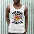 Lets Tacos Bout Science Scientist Teacher Men Tank Top, novelty gifts, funny gifts Lets Tacos Bout Science Scientist Teacher Men Tank Top, novelty gifts, funny gifts