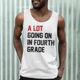 Teacher A Lot Going On In Fourth Grade Back To School Men Tank Top, novelty gifts, funny gifts