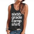 6th Sixth Grade Camp Counselor Camper Teacher Chaperone Flowy Tank, trending gift 6th Sixth Grade Camp Counselor Camper Teacher Chaperone Flowy Tank, trending gift